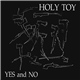 Holy Toy - Yes And No